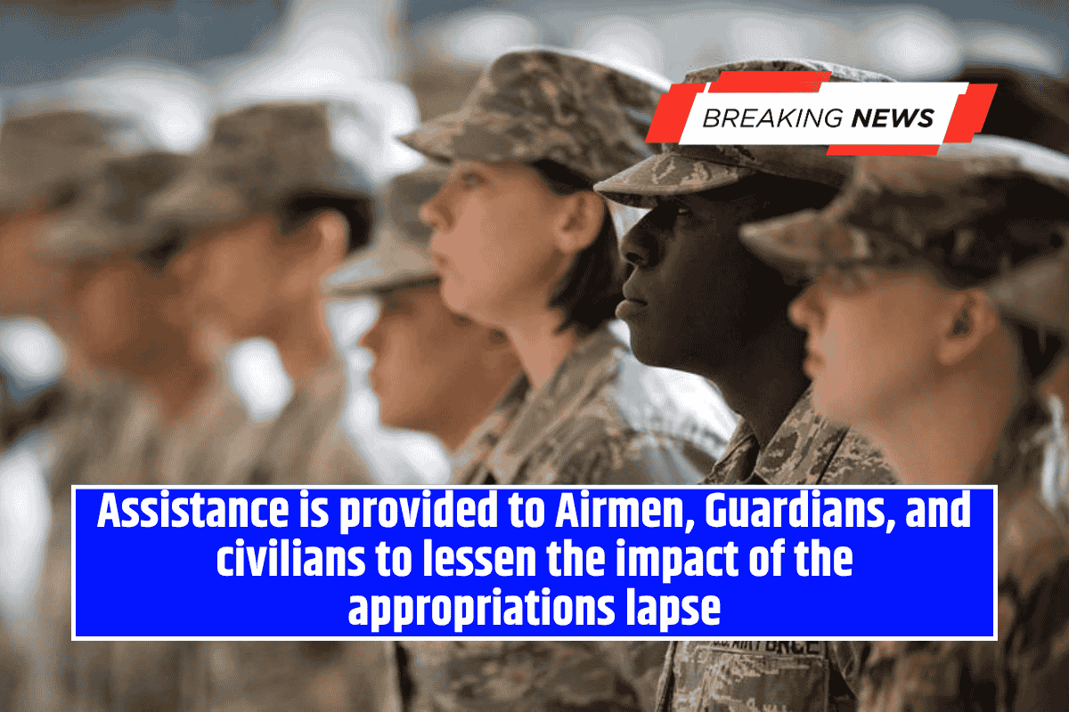 Assistance is provided to Airmen, Guardians, and civilians to lessen the impact of the appropriations lapse