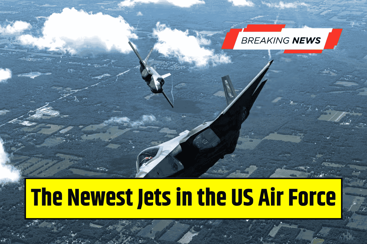 The Newest Jets in the US Air Force