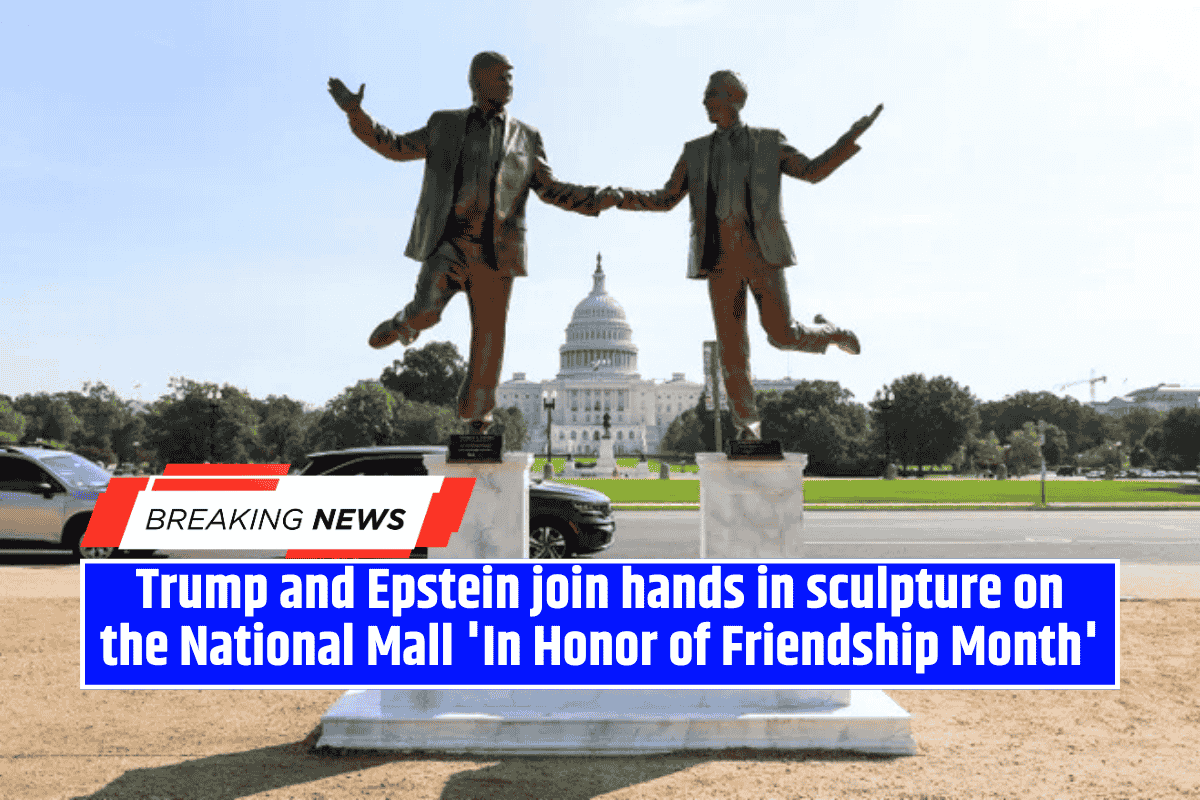 Trump and Epstein join hands in sculpture on the National Mall 'In Honor of Friendship Month'