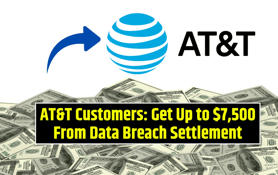 AT&T Customers Get Up to $7,500 From Data Breach Settlement—Submit a Claim Before It's Too Late