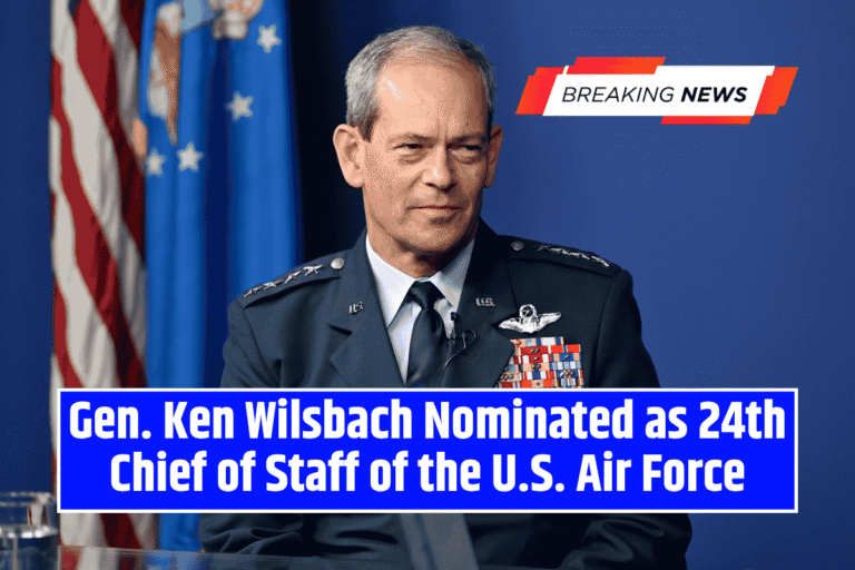 Gen. Ken Wilsbach Nominated as 24th Chief of Staff of the U.S. Air Force